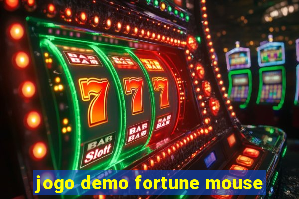 jogo demo fortune mouse